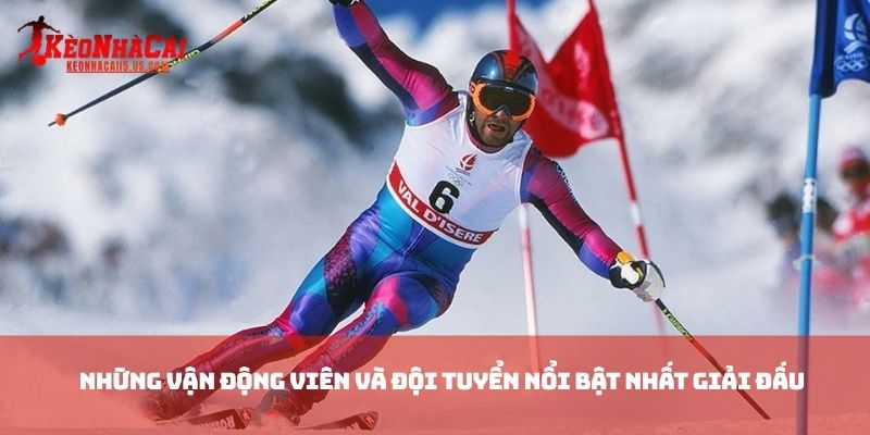 Những vận động viên và đội tuyển nổi bật nhất giải đấu