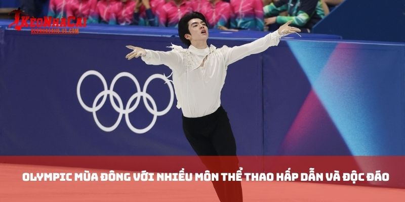 Olympic Mùa Đông với nhiều môn thể thao hấp dẫn và độc đáo